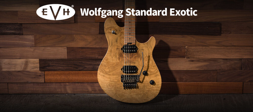 EVH Wolfgang Standard Exoticシリーズ – GuitarQuest イシバシ楽器が