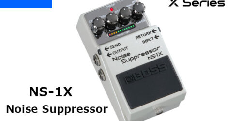 BOSSから新製品 「NS-1X Noise Suppressor」ご予約開始！【10/9 